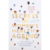 Secrets of Women's Healthy Ageing: Living Better, Living Longer - Paperback