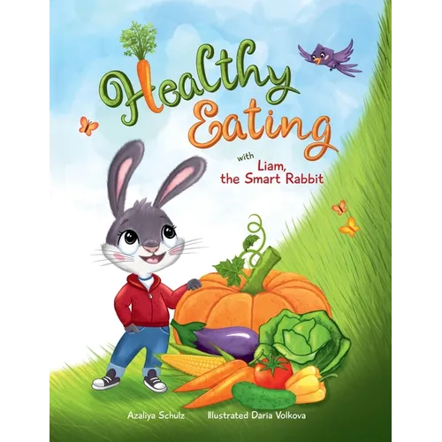 Healthy Eating with Liam, the Smart Rabbit - Paperback