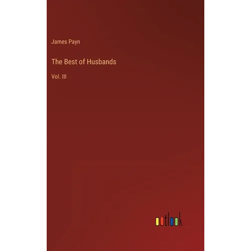 The Best of Husbands: Vol. III - Hardcover