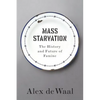 Mass Starvation: The History and Future of Famine - Hardcover