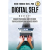 Digital Self Mastery: Conquer your digital habits to boost your relationships and business growth - Paperback