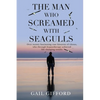 The Man who Screamed with Seagulls - Paperback