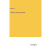 A Manual of Public Health - Hardcover