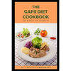 The Gaps Diet Cookbook for Newbies and Beginners - Paperback