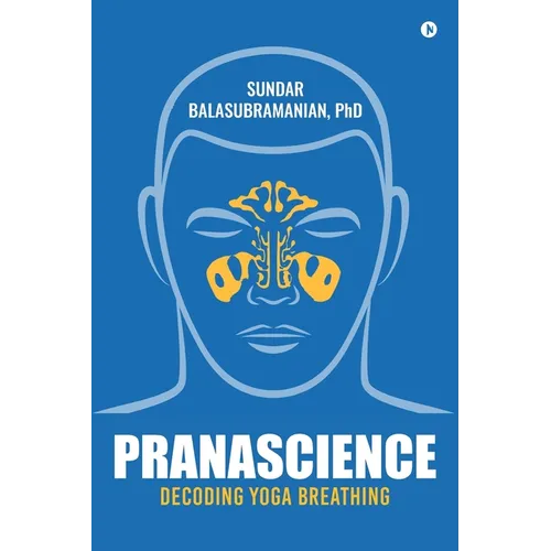 PranaScience: Decoding Yoga Breathing - Paperback
