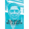 Dialogue with Death - Paperback