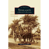 Ypsilanti: A History in Pictures - Hardcover