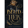 Bend Her: A Dark Beauty and the Beast Fantasy Romance - Paperback