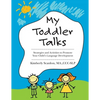 My Toddler Talks: Strategies and Activities to Promote Your Child's Language Development - Paperback