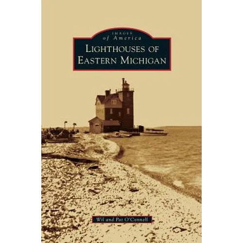 Lighthouses of Eastern Michigan - Hardcover
