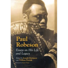 Paul Robeson: Essays on His Life and Legacy - Paperback