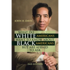 What Do White Americans Want to Know About Black Americans but Are Afraid to Ask - Paperback