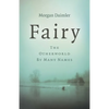 Fairy: The Otherworld by Many Names - Paperback