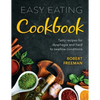 Easy Eating Cookbook: Tasty recipes for dysphagia and hard to swallow conditions - Paperback