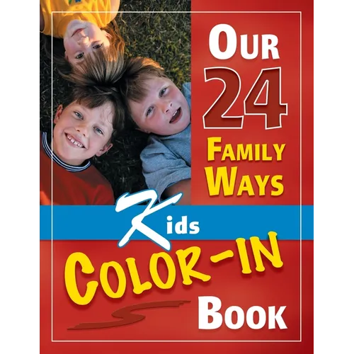 Our 24 Family Ways: Kids Color-In Book - Paperback
