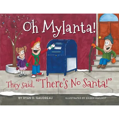 Oh Mylanta!: They said, "There's No Santa!" - Paperback