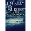 Murder in the Atchafalaya - Paperback