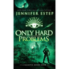 Only Hard Problems: A Galactic Bonds book - Hardcover