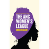 The ANC Women's League: Sex, Gender and Politics - Paperback