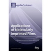 Applications of Molecularly Imprinted Films - Hardcover