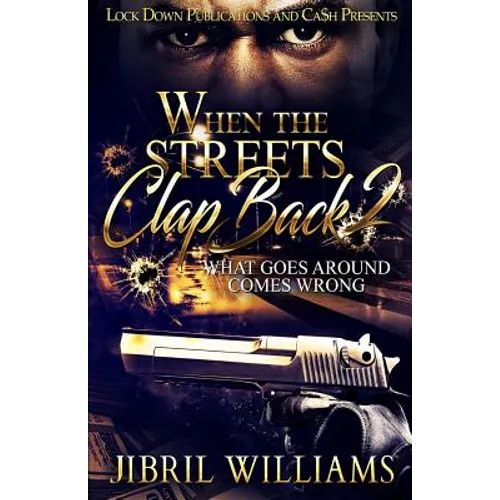 When the Streets Clap Back 2: What Goes Around Comes Around - Paperback