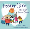 Foster Care: One Dog's Story of Change - Paperback