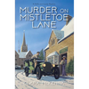 Murder on Mistletoe Lane - Hardcover