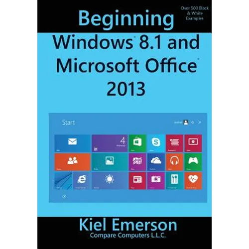 Beginning Windows 8.1 and Microsoft Office 2013 - Paperback