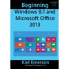 Beginning Windows 8.1 and Microsoft Office 2013 - Paperback