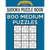 Sudoku Puzzle Book, 800 MEDIUM Puzzles: Single Difficulty Level For No Wasted Puzzles - Paperback