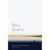 The Idea of North: Poems of the North Country - Hardcover