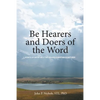 Be Hearers and Doers of the Word: Points of Entry into the Judaeo-Christian Scriptures - Paperback