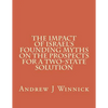 The Impact of Israel's Founding Myths on the Prospects for a Two-State Solution - Paperback