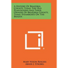 A History Of Brazoria County, Texas; The Old Plantations And Their Owners Of Brazoria County, Texas; Steamboats On The Brazos - Paperback