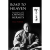 Road to Heaven: Encounters with Chinese Hermits - Paperback