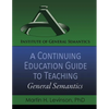 A Continuing Education Guide to Teaching General Semantics - Paperback