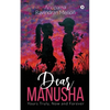 Dear Manusha: Yours Truly, Now and Forever - Paperback