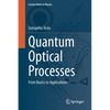 Quantum Optical Processes: From Basics to Applications - Paperback