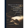 What S A Woman Doing Here A Reporter S Report On Herself - Paperback
