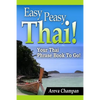 Easy Peasy Thai! Your Thai Phrase Book To Go! - Paperback