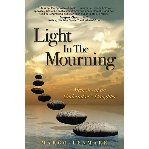 Light in the Mourning: Memoirs of an Undertaker's Daughter - Paperback