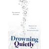 Drowning Quietly: Memoir of a Man's Shortcomings - Paperback