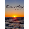 Burning Away - Paperback
