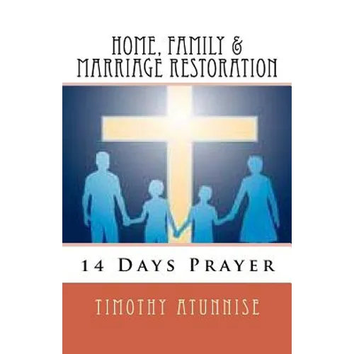 14 Days Prayer For Home, Family & Marriage Restoration - Paperback