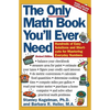 The Only Math Book You'll Ever Need, Revised Edition: Hundreds of Easy Solutions and Shortcuts for Mastering Everyday Numbers - Paperback