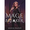 Mage Breaker - Hardcover
