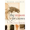 The Reason for Crows: A Story of Kateri Tekakwitha - Paperback