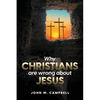 Why Christians are wrong about Jesus - Paperback
