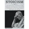 Stoicism: Gain Resilience, Confidence, and Calmness learning how to Use Stoic Philosophy to Find Inner Peace, Happiness and Wisd - Paperback