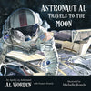 Astronaut Al Travels to the Moon - Hardcover